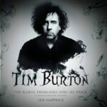 Tim Burton: El artífice del gótico moderno y la sublimación de lo macabro